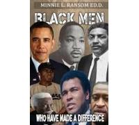 Black Men Who Have Made A Difference