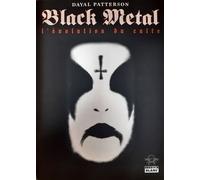 Black Metal - L'évolution Du Culte