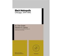 Black Metropolis Une ville dans la ville, Chicago 1914-1945 - Horace R. Cayton - Maison Des Sciences De L'homme - broché - Etude