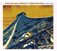 Black Mighty Orchestra,the - to The Sky [Import]
