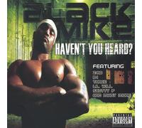 Black Mike - Havent You Heard?