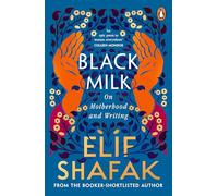 Black Milk: A beautifully written memoir on motherhood and writing from the bestselling author