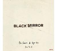 BLACK MIRROR: HANG THE DJ (NETFLIX OST) - SOMERS,ALEX/SIGUR ROS VINYL LP NEUF