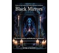 Black Mirrors: The Art of Shadow and Reflection in Witchcraft
