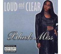 Black Miss - Loud & Clear