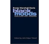 Black Moods, The American Poetry Recovery Series Frank Marshall Davis, John Edgar Tidwell (Auteur)