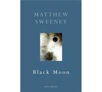 Black Moon by Matthew Sweeney Paperback Book Matthew Sweeney (Auteur)