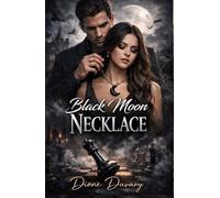 Black Moon Necklace: A Professor and His Student in a Dark University Romance of Psychological Obsession and Forbidden Love That Poisons the Soul
