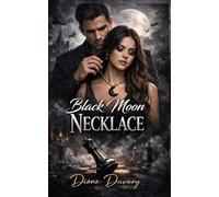 Black Moon Necklace: A Professor and His Student in a Dark University Romance of Psychological Obsession and Forbidden Love That Poisons the Soul