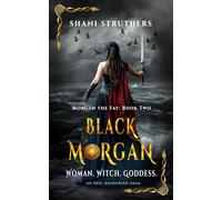 Black Morgan (Morgan the Fay Book 2) An Epic Arthurian Saga