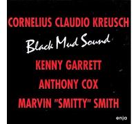 Cornelius claudio kreusch - Black mud sound