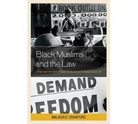 Black Muslims and the Law: Civil Liberties from Elijah Muhammad to Muhammad Ali (Critical Africana Studies) - [Version Originale] Inconnu (Auteur)