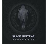 Black Mustang - Loaded Gun