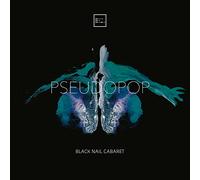 Black Nail Cabaret - Pseudopop-Digi [Import]