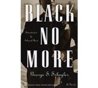 Black No More George S. Schuyler (Auteur)
