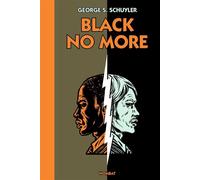 Black no more - George S. Schuyler - Wombat - broché - Roman