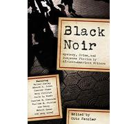 Black Noir: Mystery, Crime, and Suspense Fiction by African-American Writers