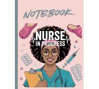 Black Nurse Student in Progress: Lined Notebook for Women in Nursing School 8.5 X 11 - 100 Page: Empowering Journal for Future Black Nurses | Perfect for Notes, Clinical Reflections & Motivation