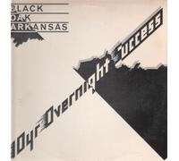 BLACK OAK ARKANSAS - 10YR OVERNIGHT SUCCESS LP US MCA 1976