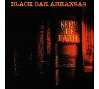 Black Oak Arkansas - Keep The Faith