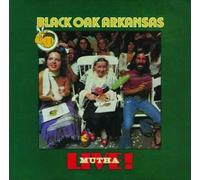 Black Oak Arkansas - Live Mutha [Import]
