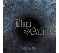 Black Oath - Behold The Abyss (Coloured EDT.) [Import]