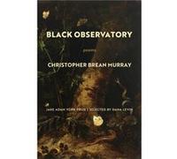 Black Observatory by Christopher Brean Murray Christopher Brean Murray (Auteur)