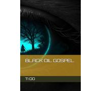 BLACK OIL GOSPEL