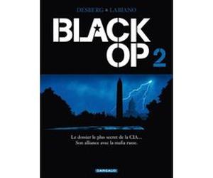 Black Op - saison 1 - Tome 2 - Black Op - tome 2 Stephen Desberg (Auteur), Hugues Labiano (Illustration)