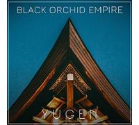 Black Orchid Empire – Yugen – CD