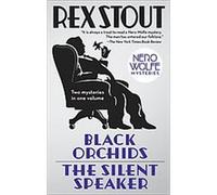 Black Orchids & the Silent Speaker Rex Stout (Auteur)