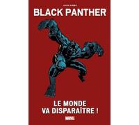 Black Panther - Le Monde Va Disparaître !