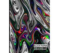 Black Paper Sketchbook: Big Blank Sketchbook With Black Pages To Drawing Or Painting With White Ink Pens, Neon Coloring Pencils, Metallic Pens, Gel Pens, Chalks A4 Size