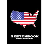 Black Paper Sketchbook For Gel Pens And Map Of Usa On Cover: Notebook Diary/Journal With Blank & Lined Black Pages For Girls Boys Kids Teens 8.5" X 11" 120 Pages For Writing & Drawing Sketches / A Gre