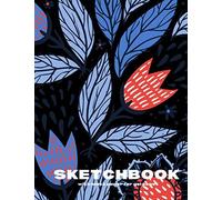 Black Paper Sketchbook For Gel Pens And Wild Flowers Sketch On Cover: Notebook Diary/Journal With Black Pages For Girlfriend Boyfriend 8.5" X 11" 120 Pages For Writing & Drawing Sketches With White In