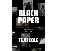 Black Paper: Writing in a Dark Time