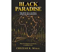 Black Paradise: The Rise of a Global African Renaissance