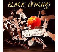 Black Peaches - Get Down You Dirty Rascals [Import]