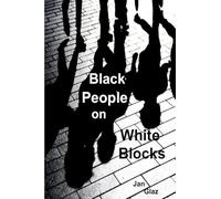 Black People: on White Blocks