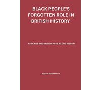 Black People's Forgotten Role In British History: African And British Have A Long History