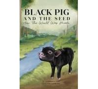 Black Pig And The Seed Paperback Book By Kimberly Lieu