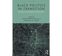 Black Politics in Transition: Immigration, Suburbanization, and Gentrification (Race, Ethnicity, and Gender in Politics and Policy) - [Version Originale] Inconnu (Auteur)