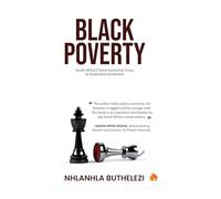 Black Poverty: South Africa’s Socio-Economic Crisis, as Existential Excrement