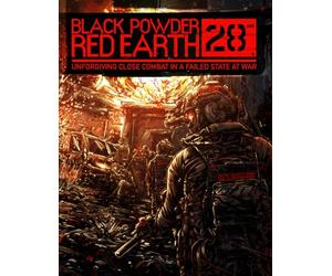 Black Powder Red Earth® 28mm Core Rule Book: Unforgiving Close Combat in a Failed State at War