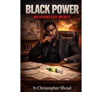 Black Power: Weaponized Mercy
