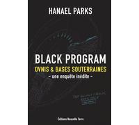 Black Program- Ovnis et bases souterraines - une enquête inédite
