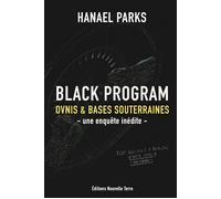 Black Program- Ovnis et bases souterraines - une enquête inédite