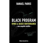 Black Program- Ovnis et bases souterraines - une enquête inédite