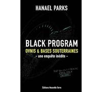 Black Program- Ovnis et bases souterraines - une enquête inédite