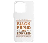 Black Proud and Educated Celebrating Black History Month Coque pour iPhone 15 Pro Max
